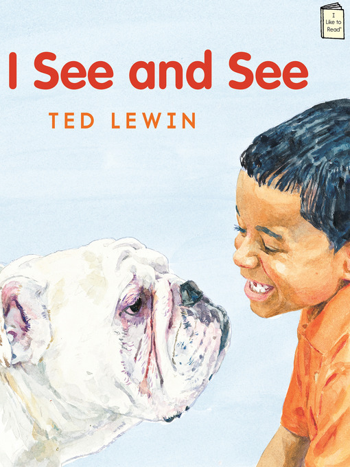 Title details for I See and See by Ted Lewin - Available